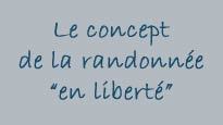 La randonnée en liberté en Corse , qu'est ce que c'est ?